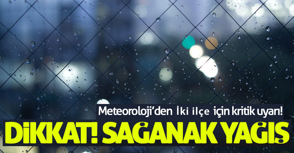 Son Dakika! Meteoroloji Uyardı: İstanbul’da Bu İki İlçede Yaşayanlar Dikkat!